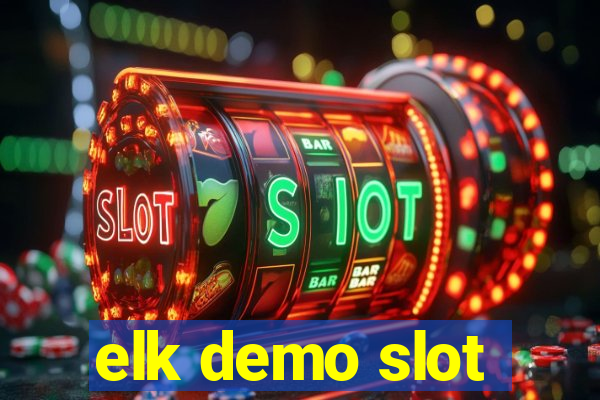 elk demo slot