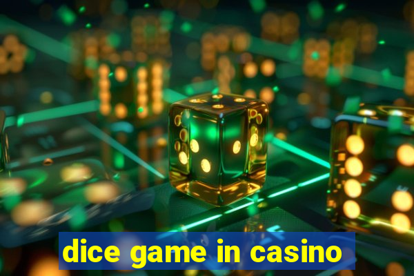 dice game in casino