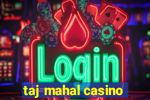 taj mahal casino