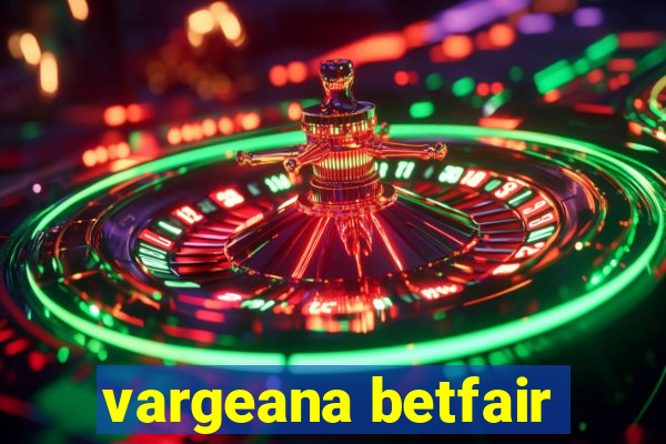 vargeana betfair