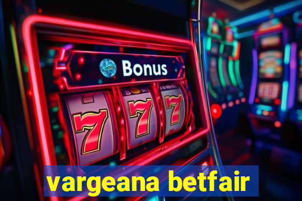 vargeana betfair