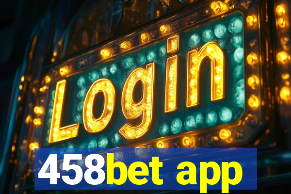 458bet app