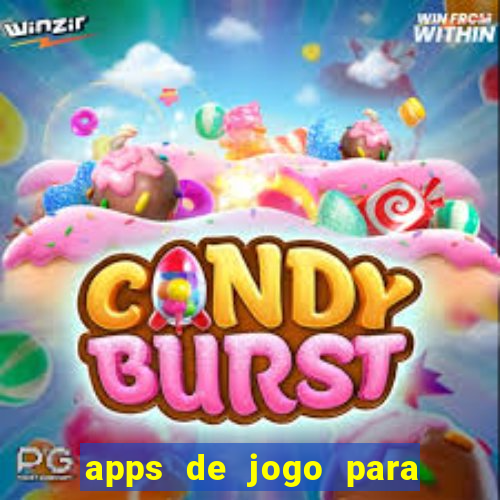 apps de jogo para ganhar dinheiro