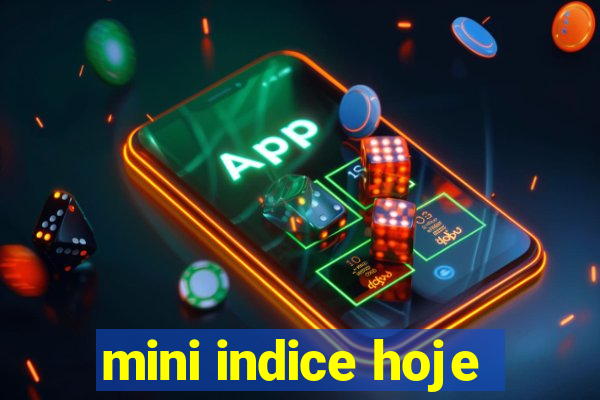 mini indice hoje