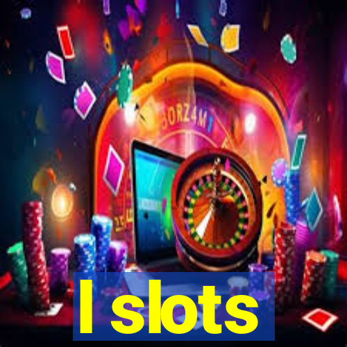 l slots