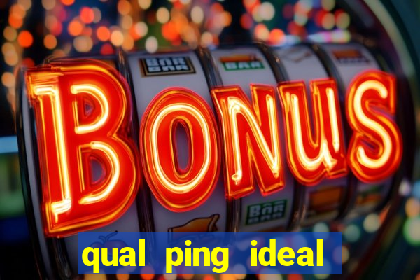 qual ping ideal para jogos online