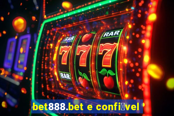 bet888.bet e confi谩vel