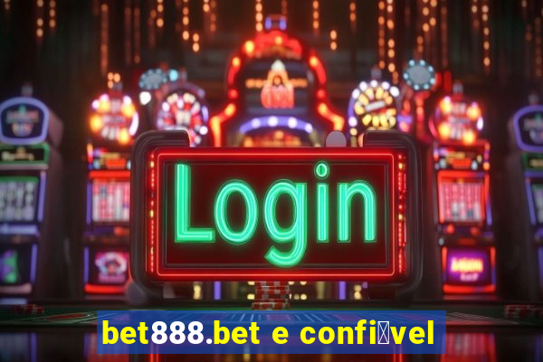 bet888.bet e confi谩vel