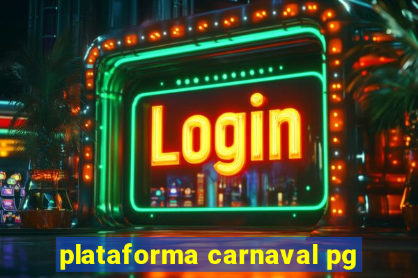 plataforma carnaval pg