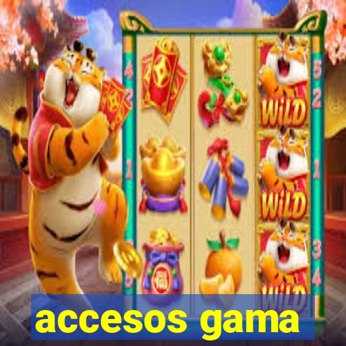 accesos gama