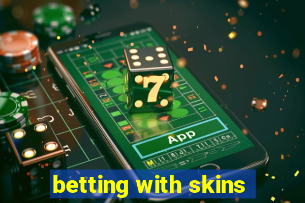 betting with skins