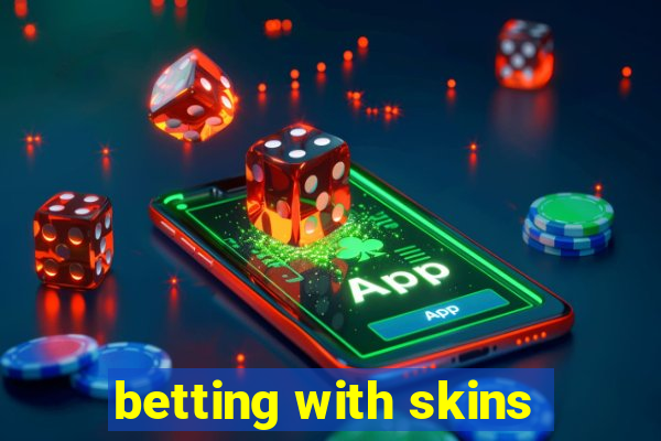 betting with skins