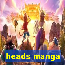 heads manga