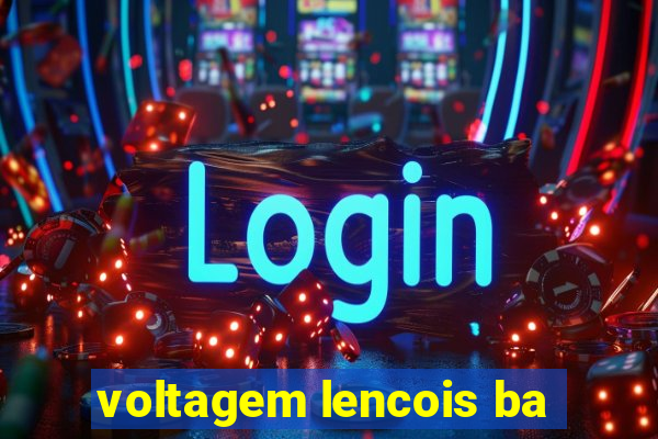 voltagem lencois ba