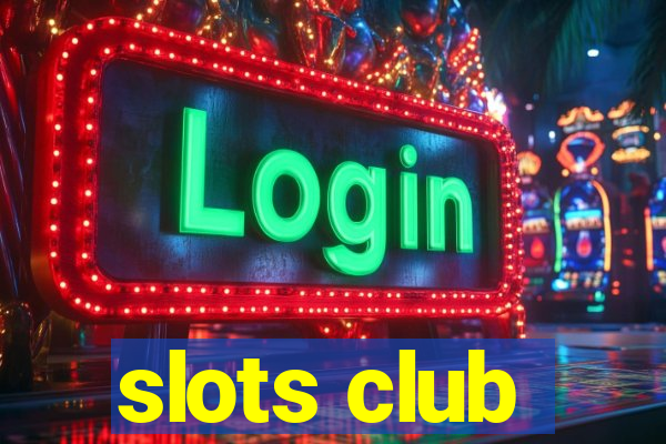 slots club