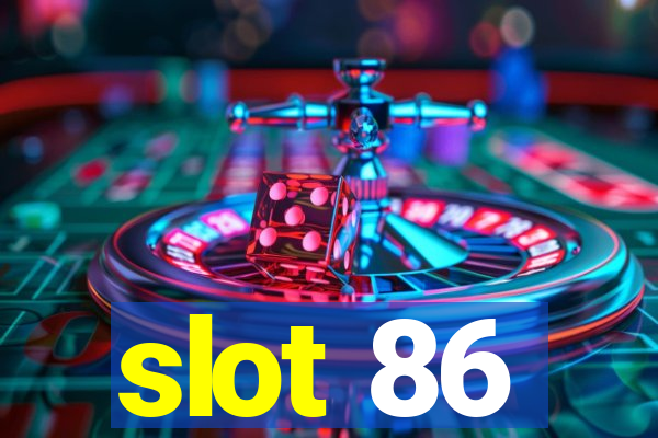 slot 86