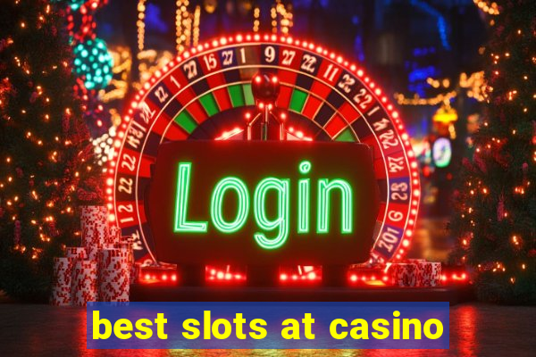 best slots at casino