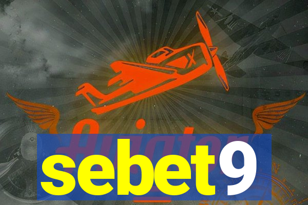 sebet9