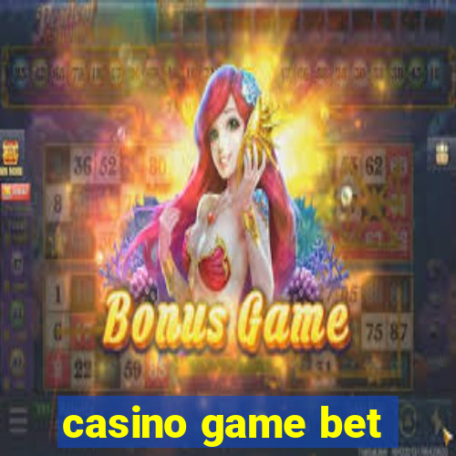 casino game bet