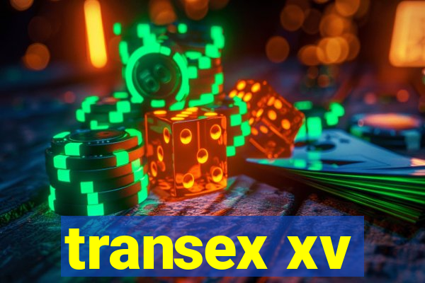 transex xv