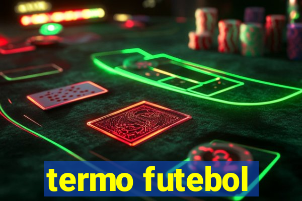 termo futebol