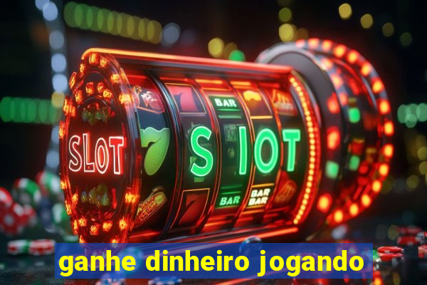 ganhe dinheiro jogando