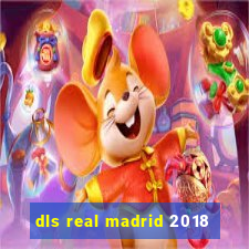 dls real madrid 2018