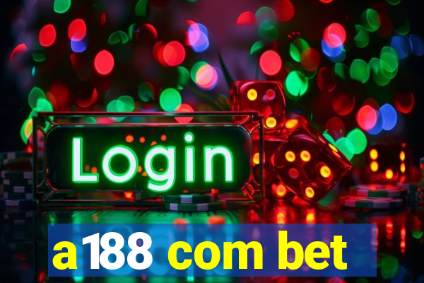 a188 com bet