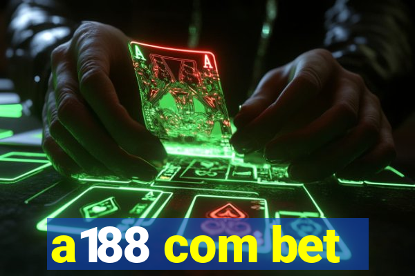 a188 com bet