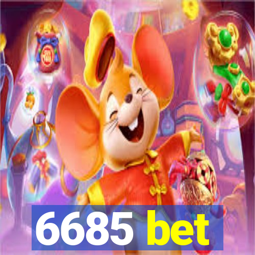 6685 bet