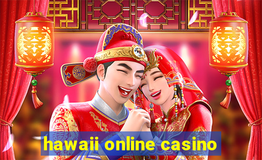 hawaii online casino