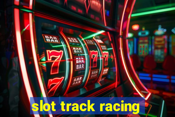 slot track racing