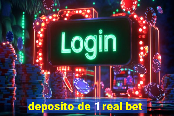 deposito de 1 real bet