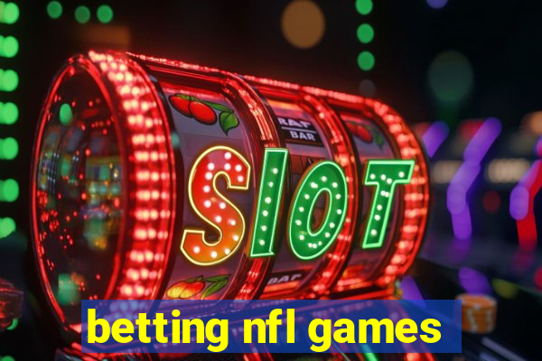 betting nfl games