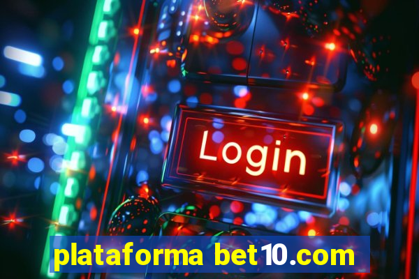 plataforma bet10.com