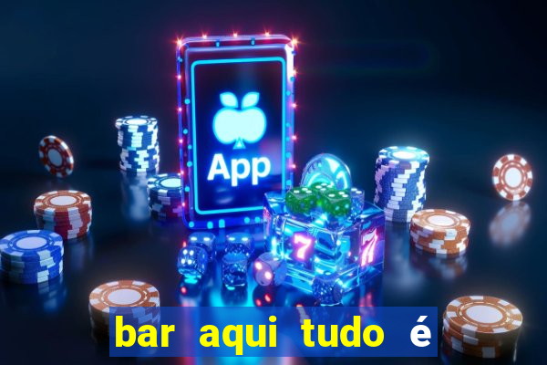 bar aqui tudo é bom saramenha