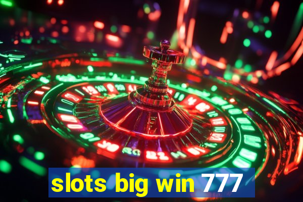 slots big win 777