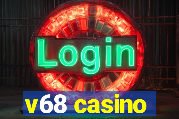 v68 casino