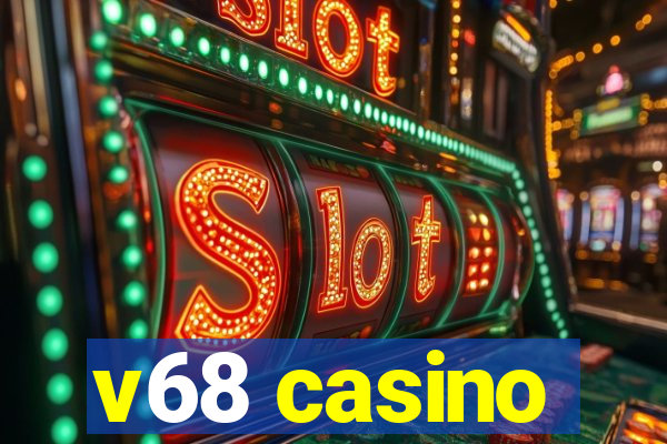 v68 casino