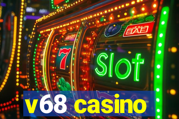 v68 casino