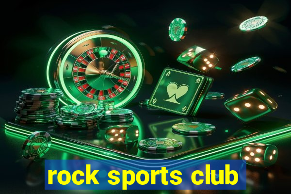 rock sports club