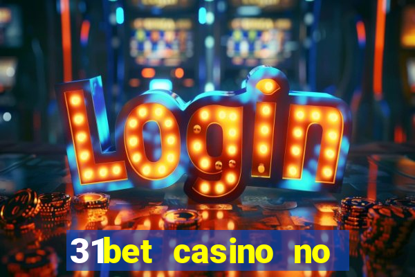 31bet casino no deposit bonus