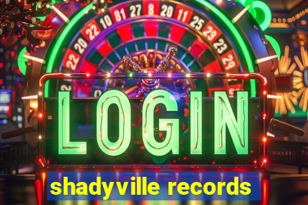 shadyville records