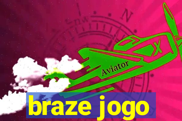 braze jogo