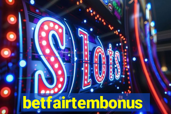 betfairtembonus