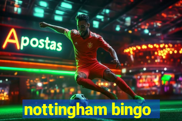 nottingham bingo