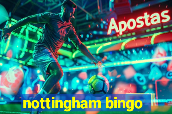 nottingham bingo