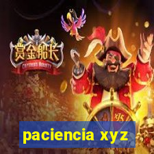 paciencia xyz