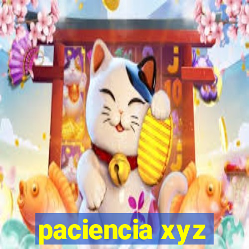 paciencia xyz