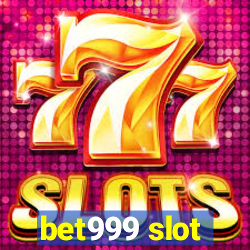 bet999 slot